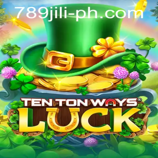 Exploring the Entertaining World of TenTonWaysLuck: A Gaming Experience with 789JILI